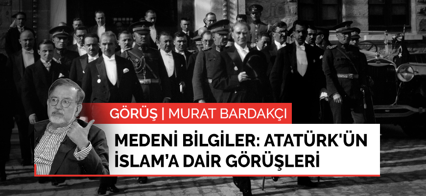 Medeni Bilgiler kitabı ve Atatürk'ün İslam hakkındaki görüşleri