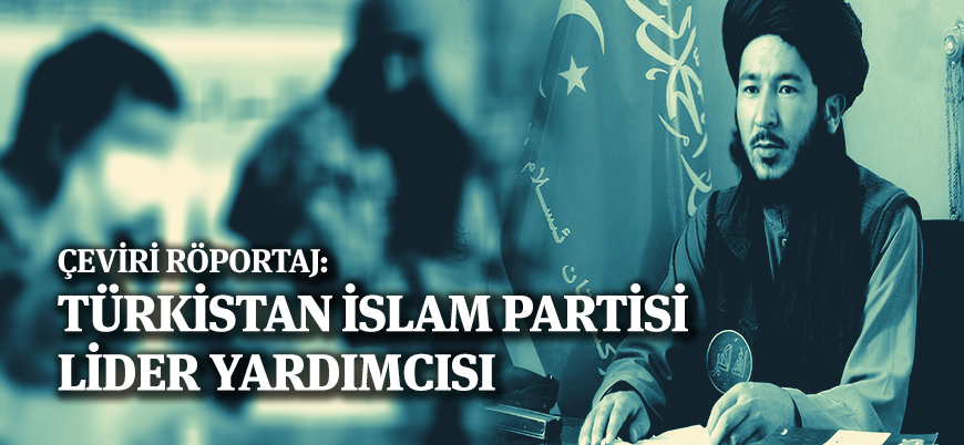 Türkistan İslam Partisi lider yardımcısı ile röportaj