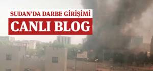 Canlı Blog | Sudan'da darbe girişimi