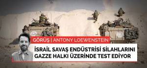 Görüş | İsrail savaş endüstrisi silahlarını Gazze halkı üzerinde test ediyor